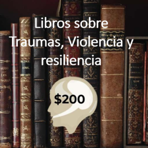 Libros sobre Traumas, violencia y resiliencia
